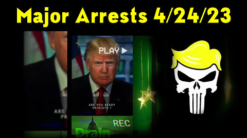 Latest Major Decodes & Intel > Major Arrests 4/24/23