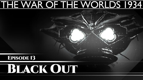 The War Of The Worlds 1934 - Black Out