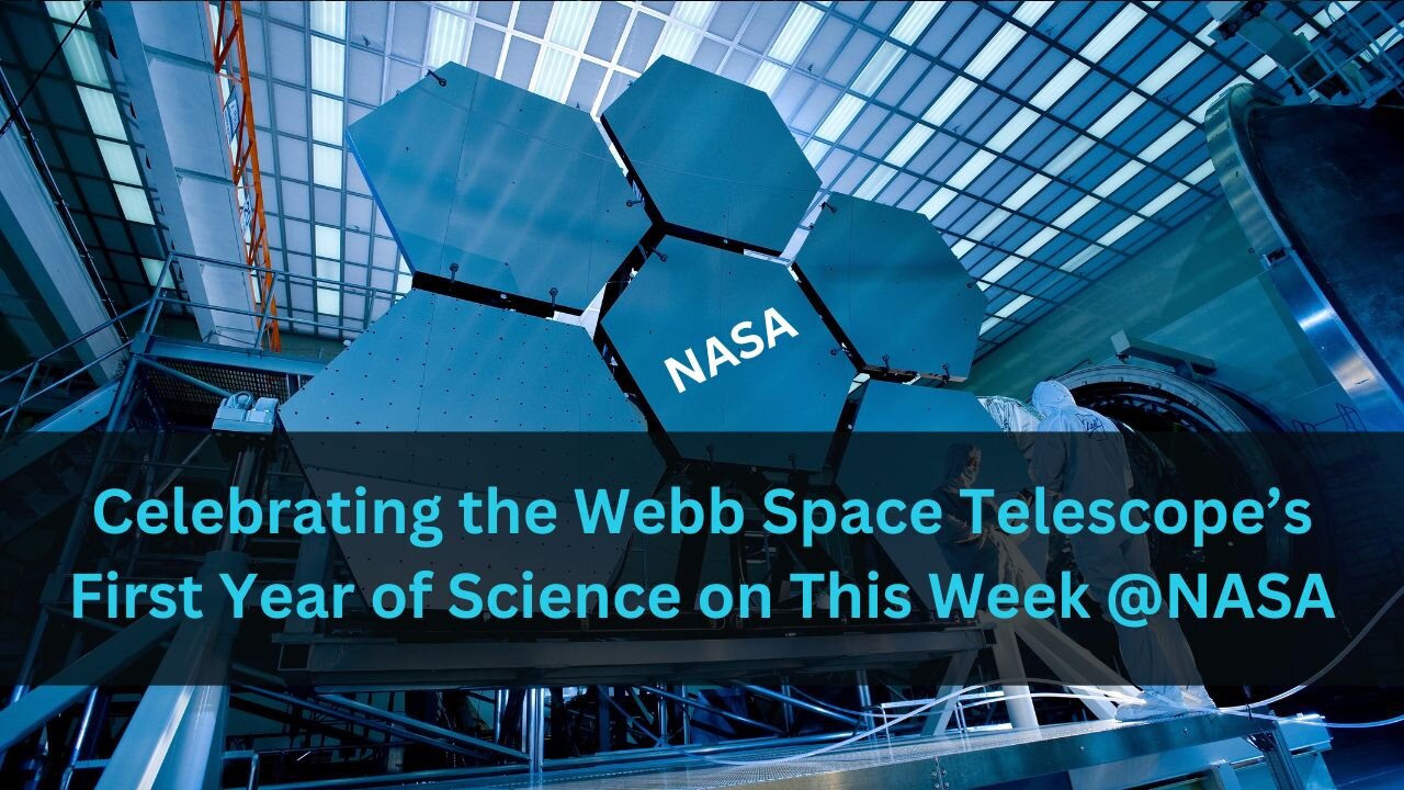 Celebrating the Webb Space Telescope’s First Year of Science on This Week @NASA – July 14, 2023