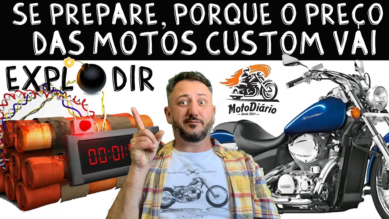 O PREÇO das MOTOS CUSTOM VAI EXPLODIR no BRASIL, se prepare para o PIOR