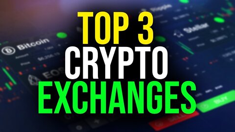 Top 3 Crypto Exchanges with Awesome Benefits