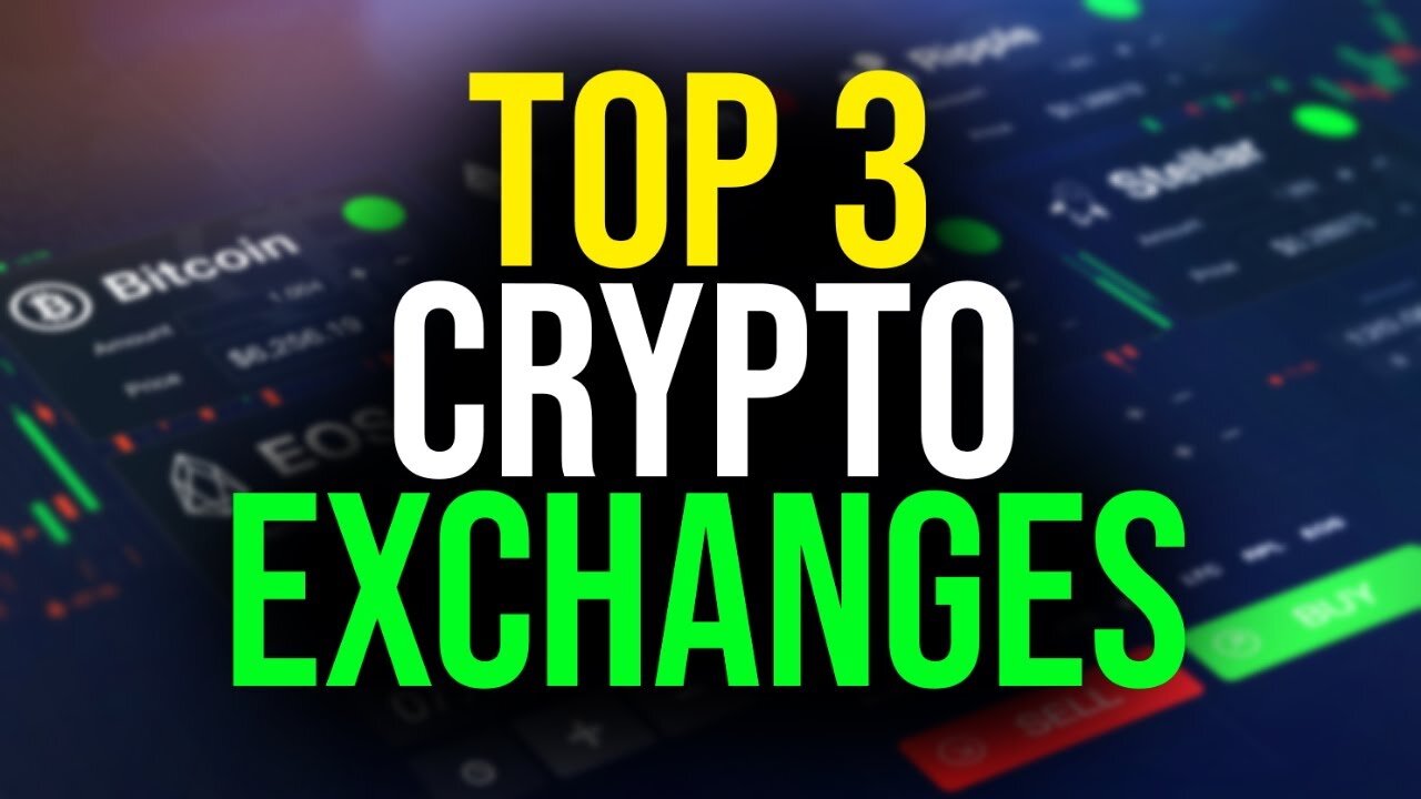 Top 3 Crypto Exchanges with Awesome Benefits