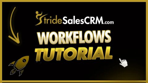 How to Create and Use Workflows | StrideSalesCRM.com