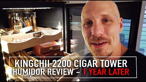 KingChii 2200 Cigar Tower Humidor Review - 1 Year Later