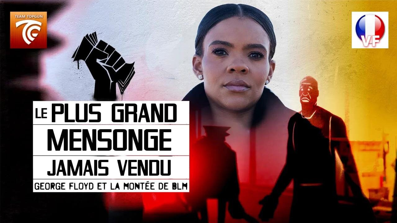 Le plus grand mensonge jamais vendu - Docu de CANDACE-OWENS- VF 2022