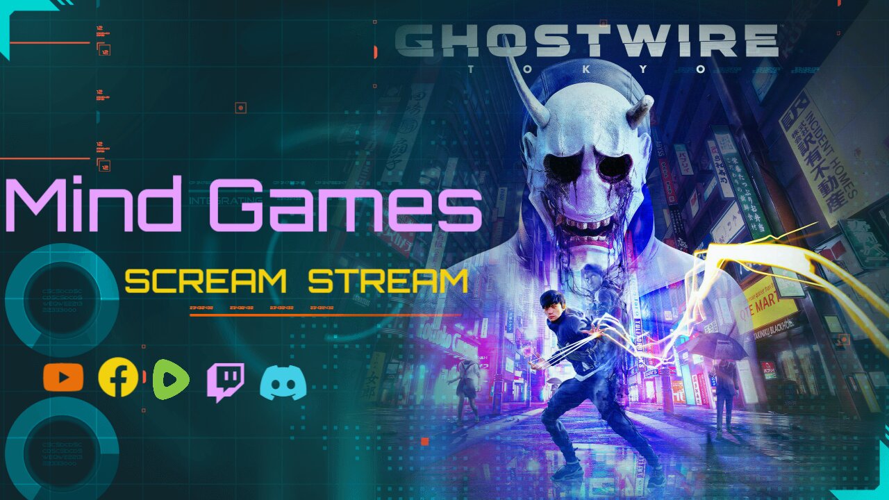 GHOSTWIRE TOKYO Scream Stream - Mind Games