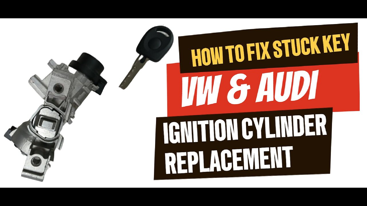 Key Stuck? How to Replace Ignition Lock Cylinder on VW and Audi Cars