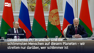 Lukaschenko: Wir sind die schlimmsten Menschen – wir streiten nur darüber, wer schlimmer ist