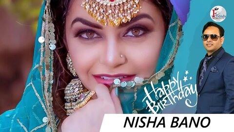 Warmest wishes for a very happy birthday, Nisha Bano Ji