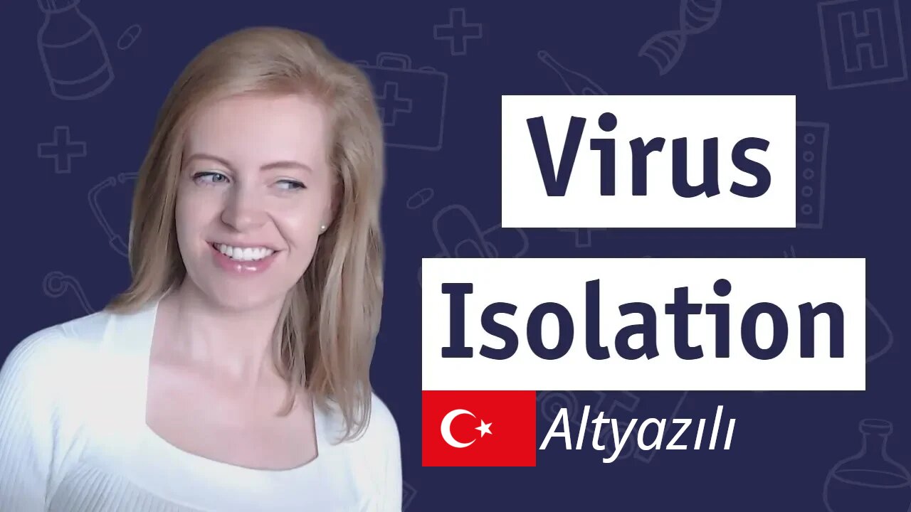 Virüs Yalıtımı Hakkındaki Gerçek | Dr. Bailey - Türkçe Altyazılı