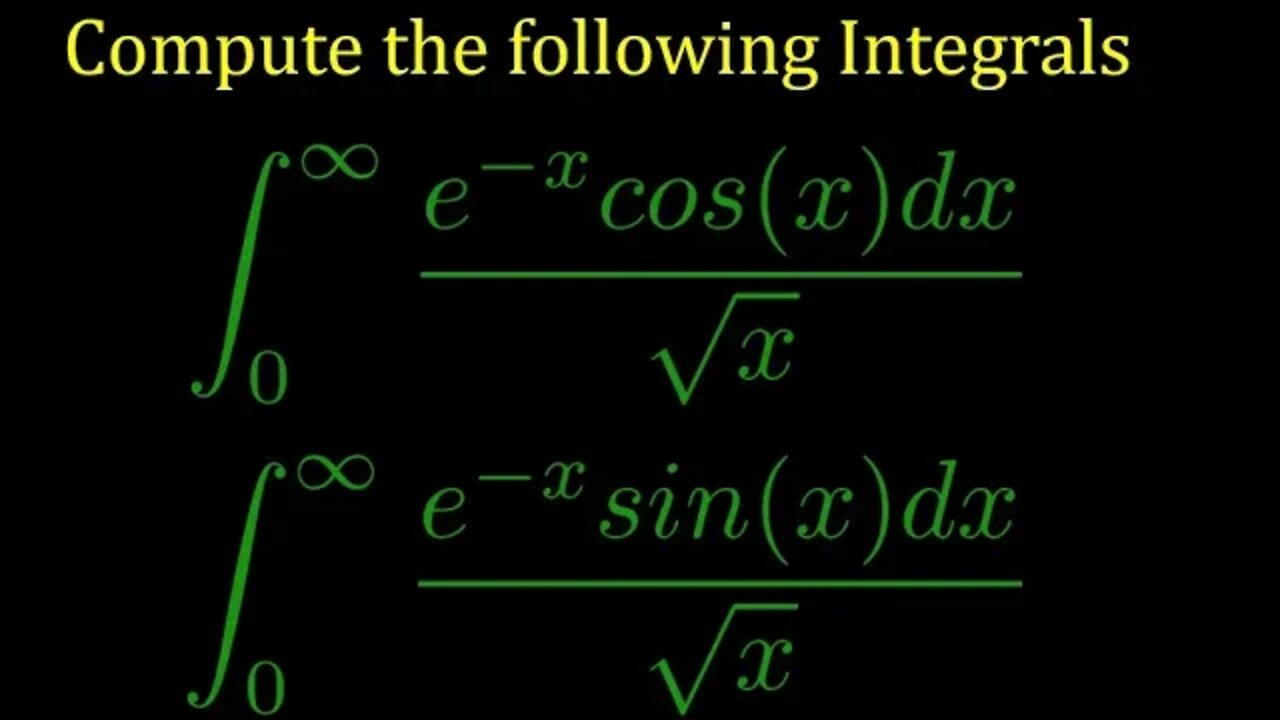 Complex contour integral: e^{-x}cos(x)/sqrt(x), e^{-x}sin(x)/sqrt(x) from 0 to infinity