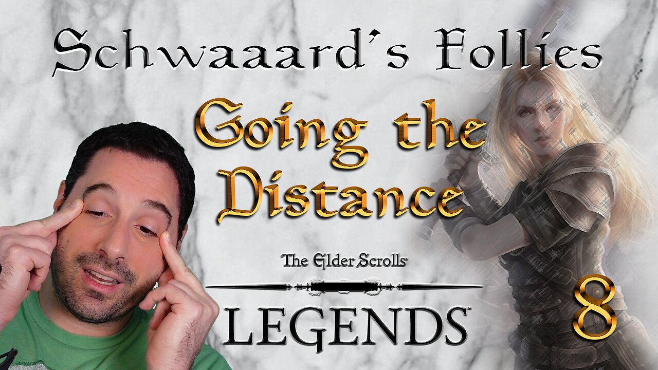 Schwaaard's Follies 08 - Going the Distance