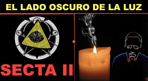 SECTAS II - El Lado Oscuro de la Luz