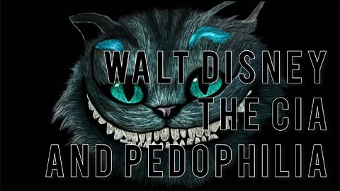 Walt Disney, The CIA and Pedophilia