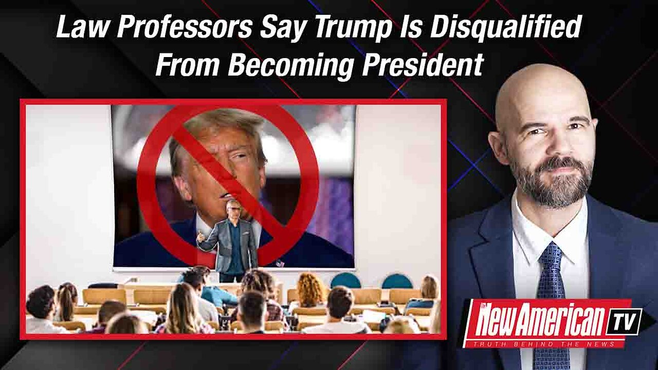 Law Professors Say Trump Is Disqualified From Becoming President