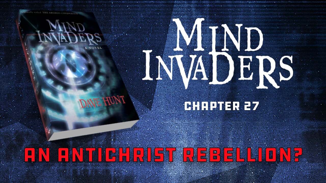 Mind Invaders Chapter 27 - An Antichrist Rebellion?