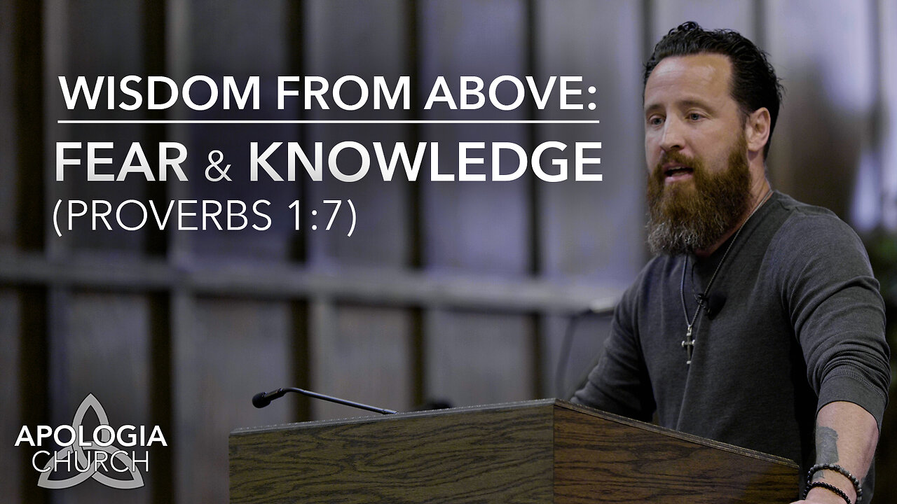 Wisdom From Above - Fear & Knowledge