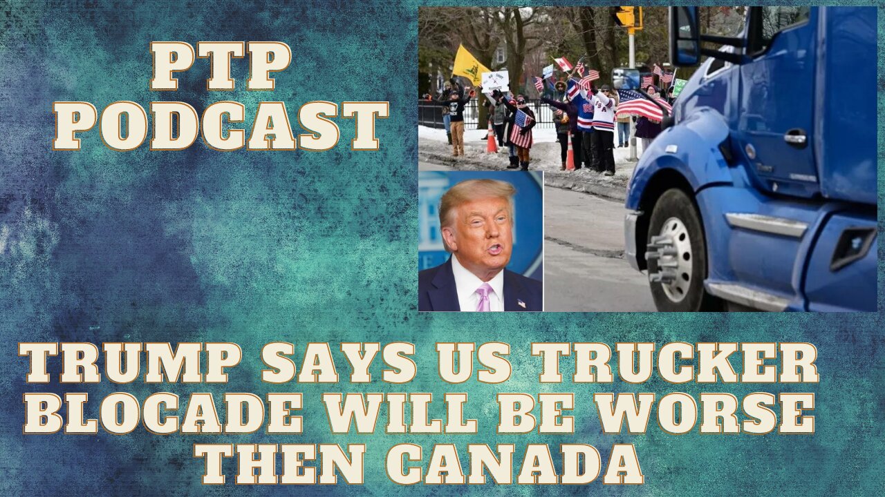 U.S. TRUCK BLOCADE MAY BE WORSE THEN CANADA