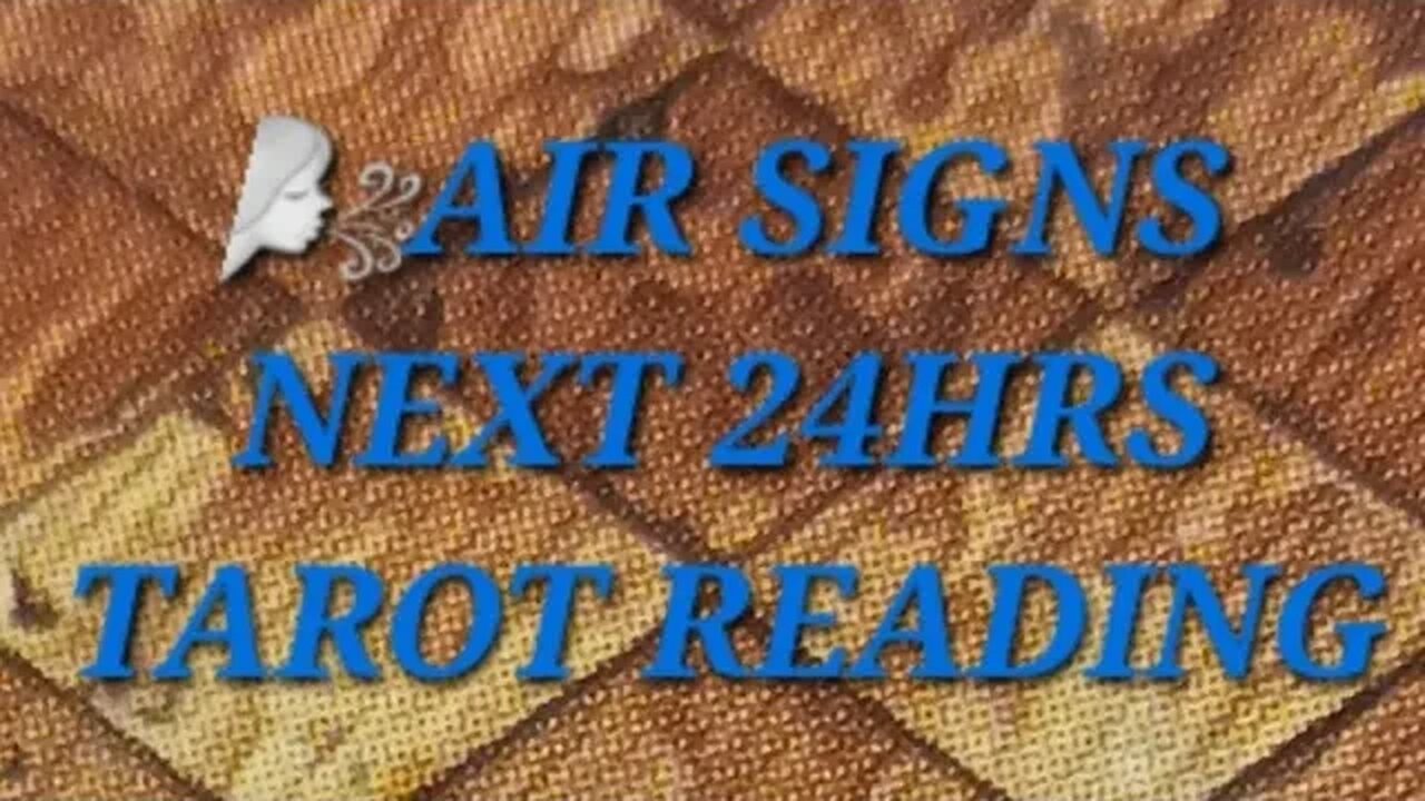 🌬AIR SIGNS - SOMEONE'S TRYNG TO SECURE SOMETHING- Next 24hrs Tarot Reading