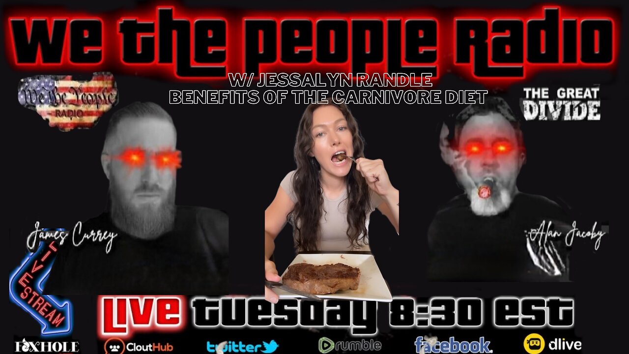 We The People Radio LIVE 7/25/2023 The Carnivore Diet with Jessalyn Randle