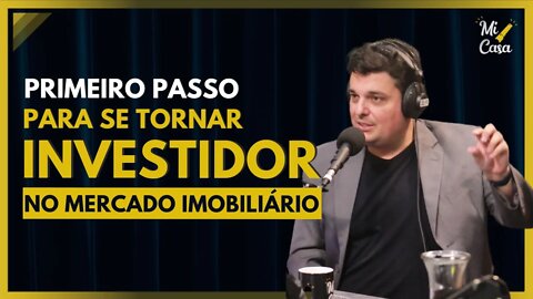 PRIMEIRO PASSO para se tornar investidor no MERCADO IMOBILIÁRIO | Cortes do Mi Casa