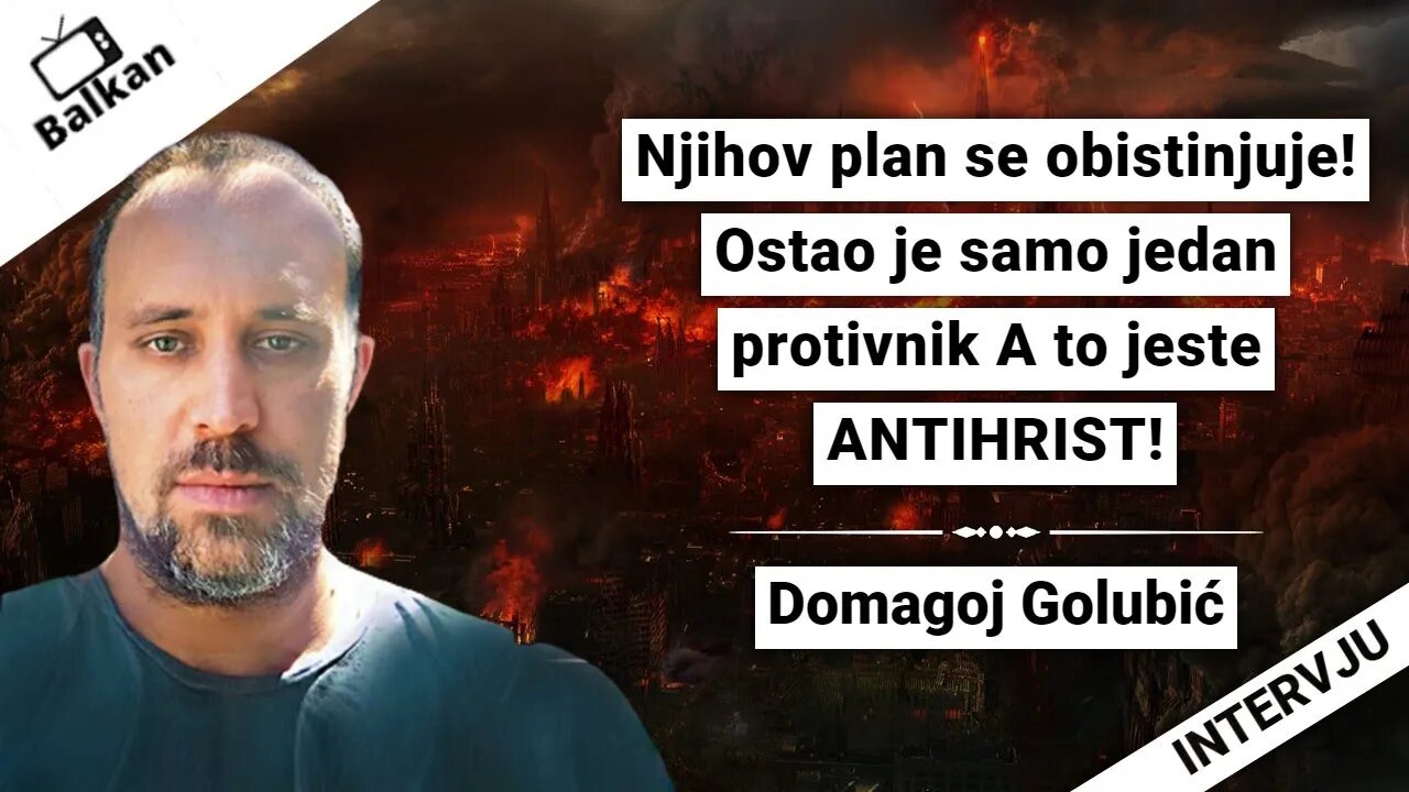 Domagoj Golubić-Njihov plan se obistinjuje!Ostao je samo jedan protivnik A to jeste ANTIHRIST!