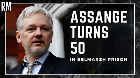 Assange Spends 50th Birthday in Belmarsh Prison