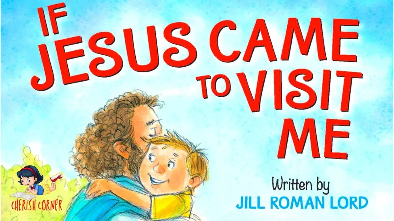 If Jesus Came To Visit Me | Read Along Book For Kids