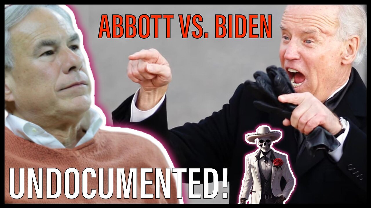 UNDOCUMENTED! | Abbott vs. Biden & the impeachment of Mayorkas!