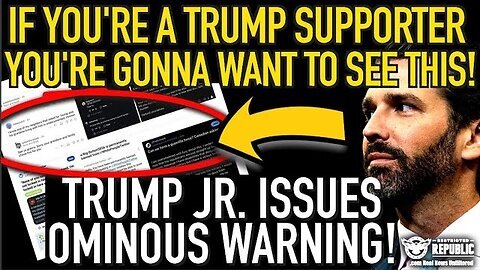 If You’re a Trump Supporter You’re Gonna Want To See This! Don Trump Jr. Issues Ominous Warning!