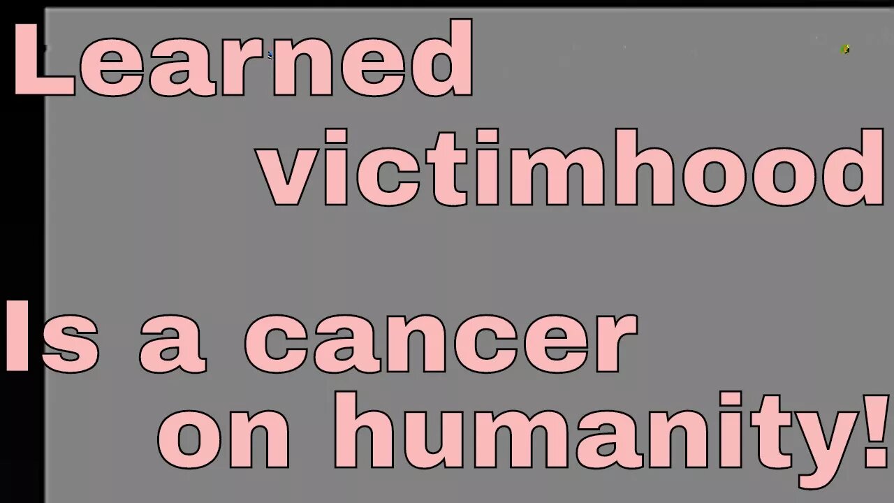 "You think you're better than me?!?!" Exposing the myth of the victim mentality.