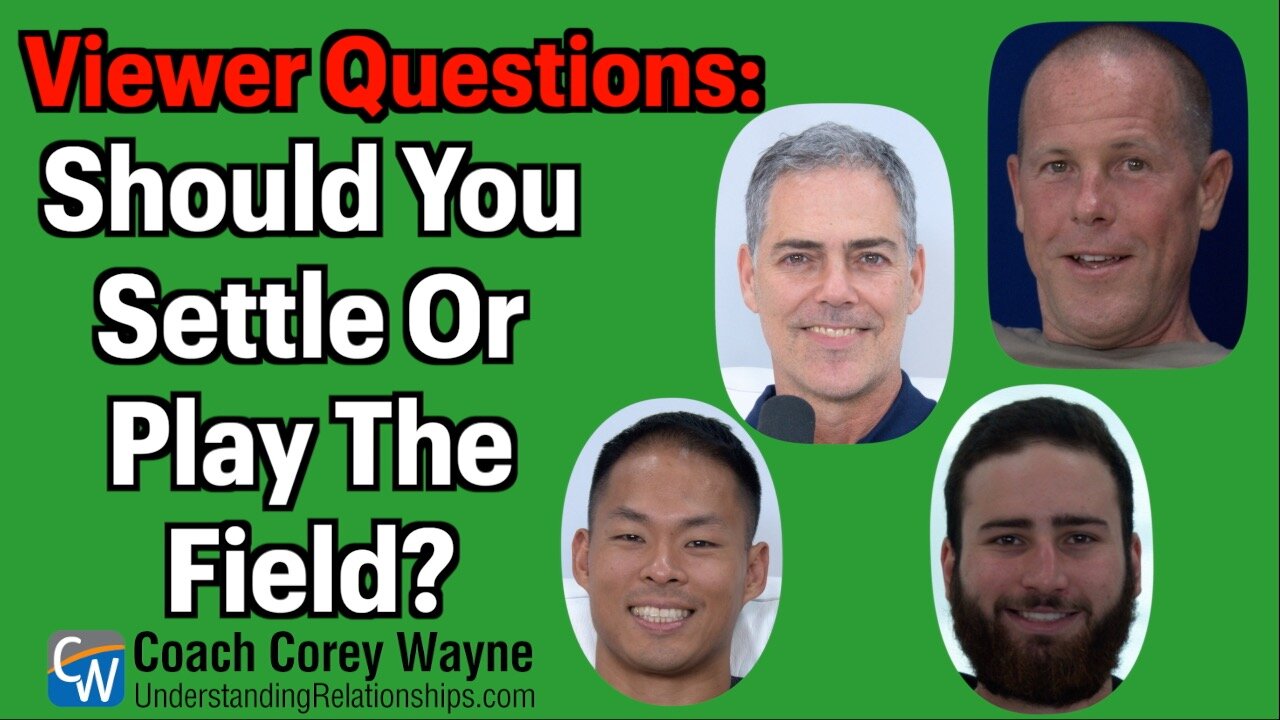 Should You Settle Or Play The Field?