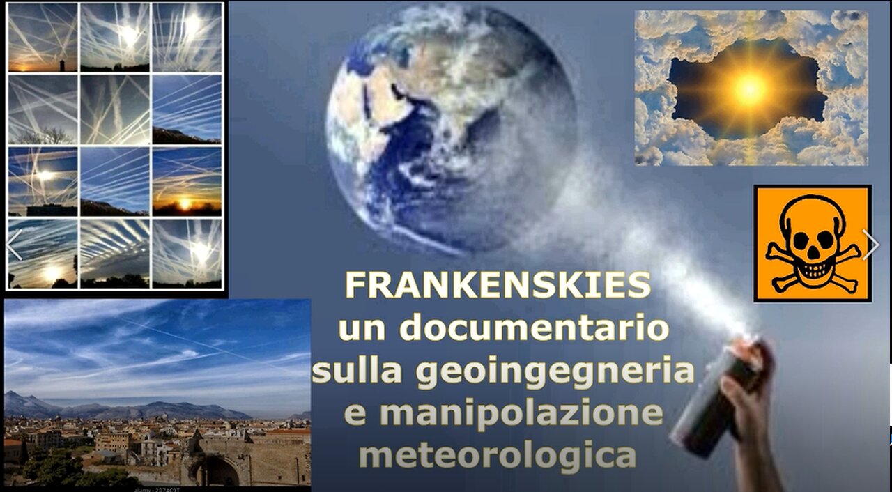 FRANKENSKIES: un documentario sulla geoingegneria e la manipolazione meteorologica