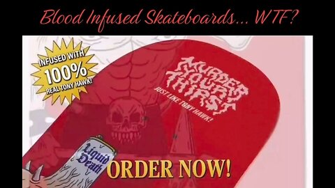 Blood Infused Skateboards?