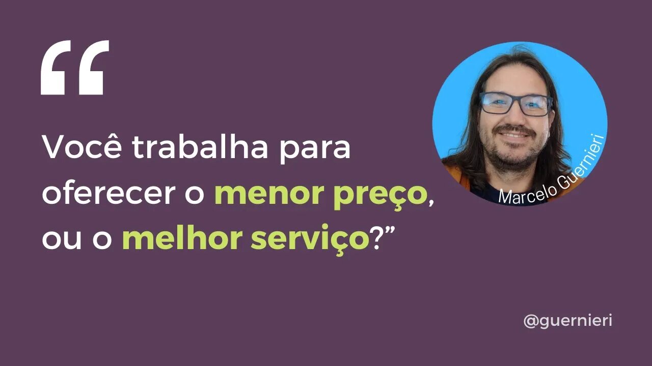 Mindset de empreendedor: Você trabalha para oferecer o menor preço ou o melhor serviço? #beShift