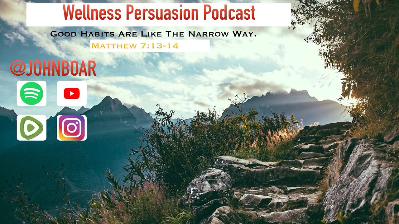 Good Habits Are Like The Narrow Way. @johnboar
