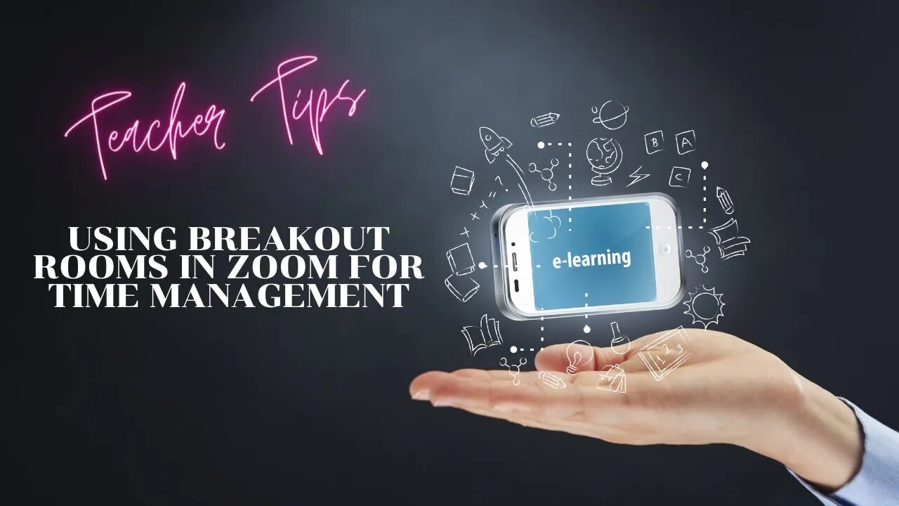Using Breakout Rooms in Zoom for Time Management