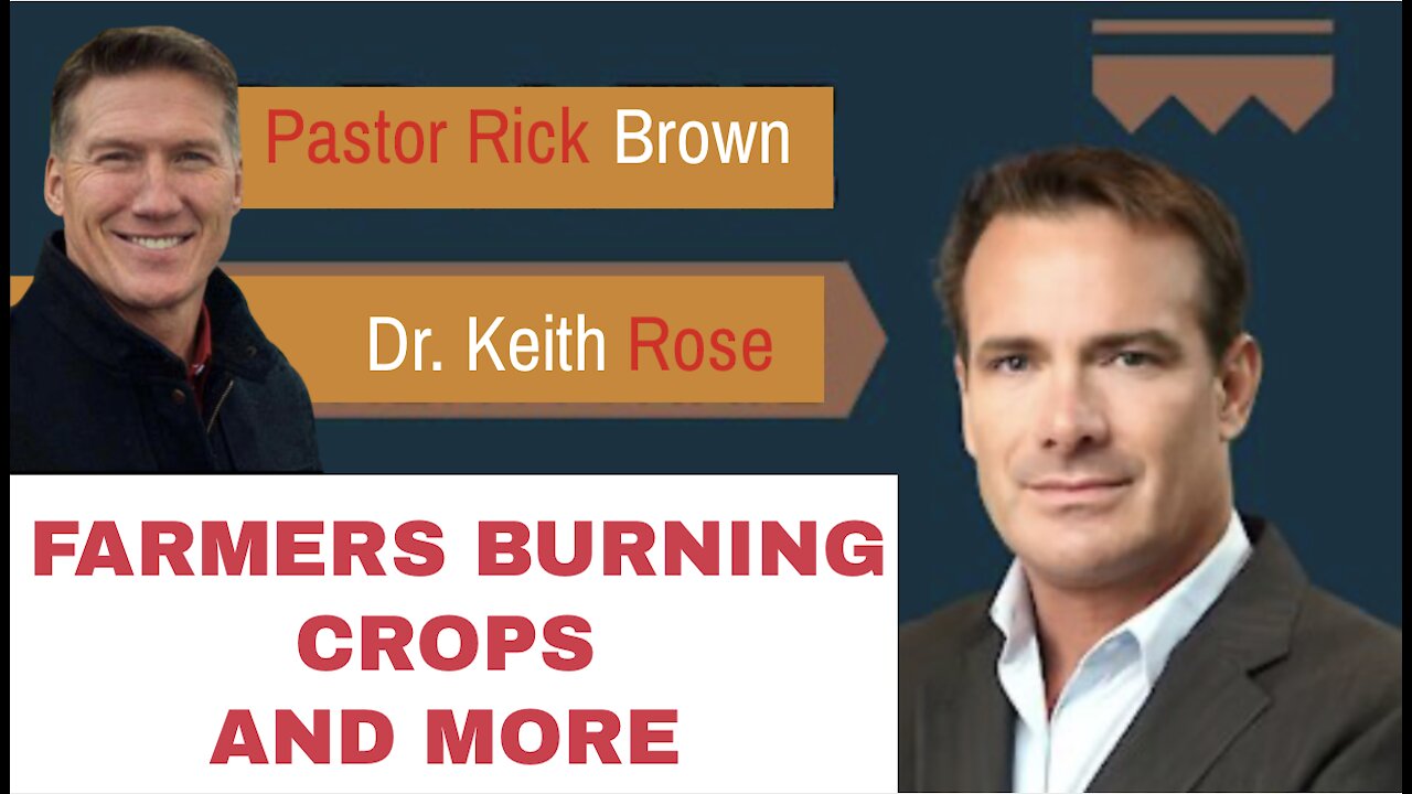 Is There a Food Shortage in America’s Future? Dr. Keith Rose and Pastor Rick Brown