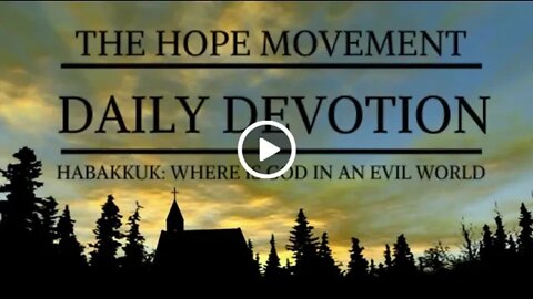 Habakkuk: Where is God in an Evil World (Pastor Jonathan Roiz)