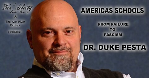 Dr. Duke Pesta: American Schools from Failure to Fascism