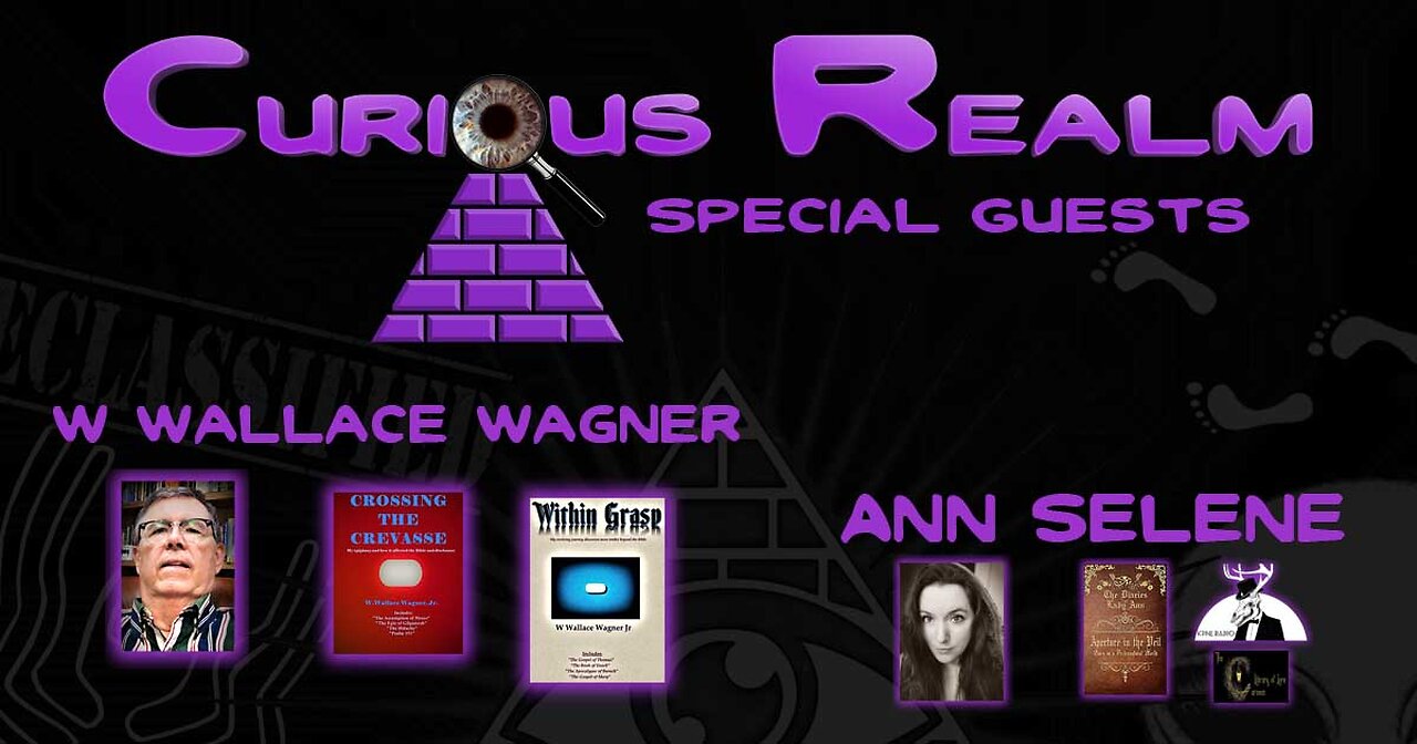 CR Ep 058: UFOs and Faith with W Wallace Wagner and Manifestation with Ann Selene