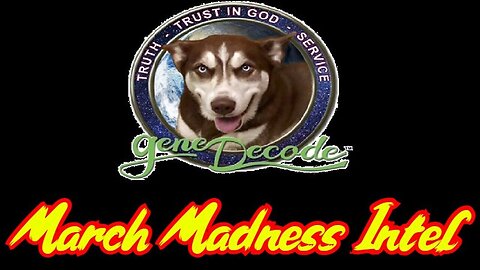 Gene Decode - March Madness Intel for 2024 Spring Update