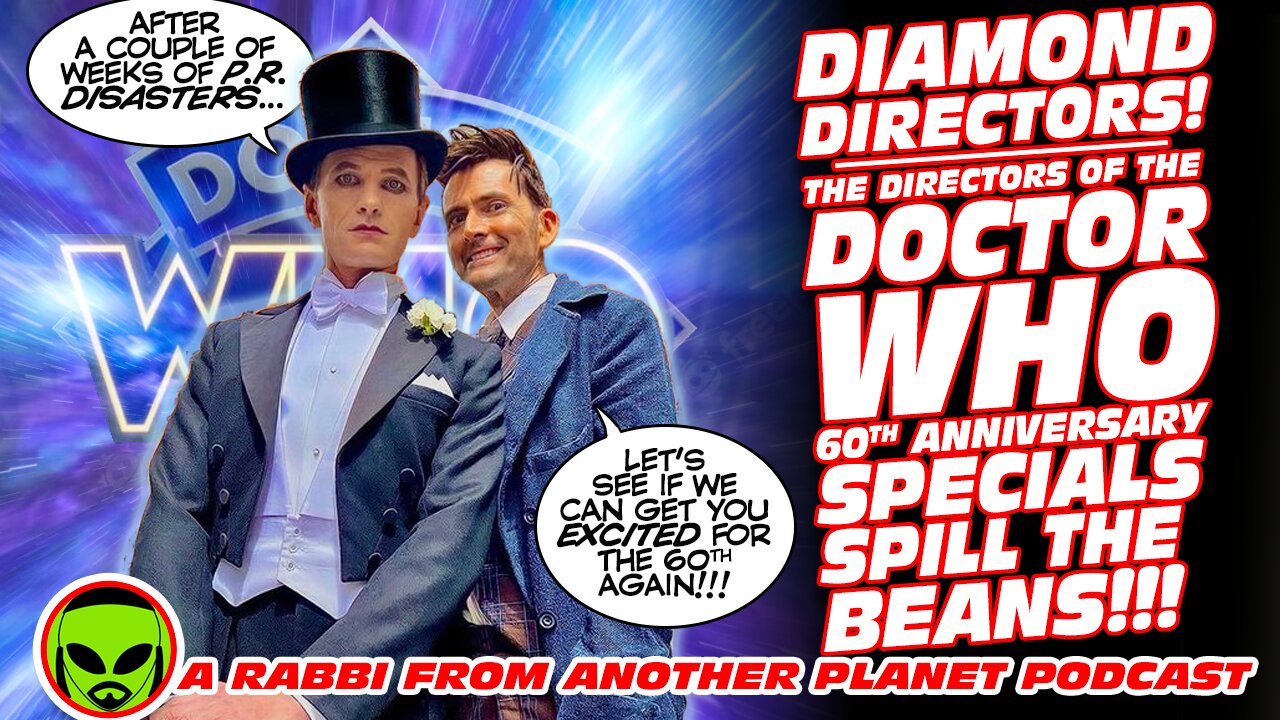 Diamond Directors!!! The Directors of the Doctor Who 60th Anniversary Special Spill the Beans!!!