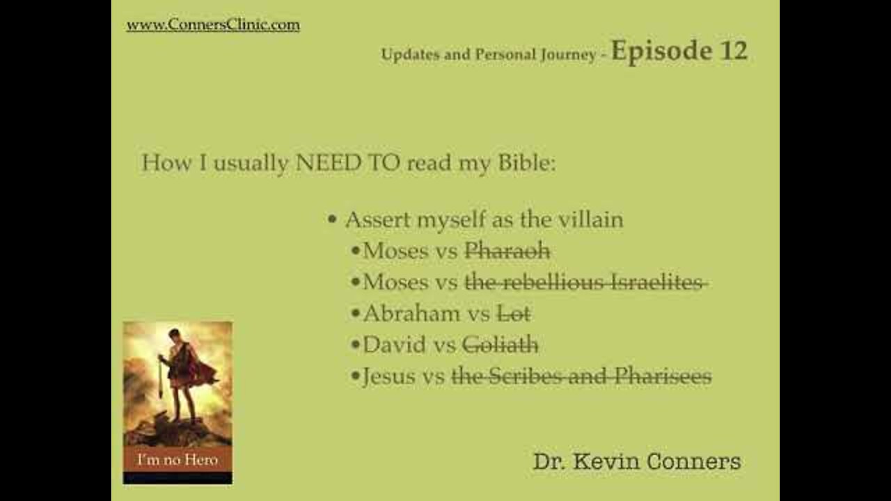 Dr. Kevin Conners - Episode 12 - I'm No Hero