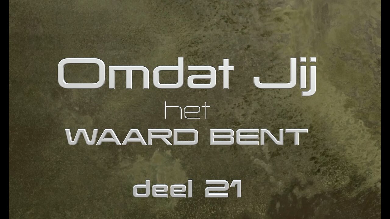 Omdat jij het Waard bent - Deel 21 - Open Vizier