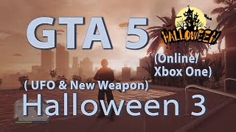 GTA 5 (Online Xbox One) Halloween 3