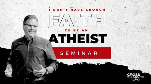 I Don't Have Enough Faith to Be an Atheist (Part 3)