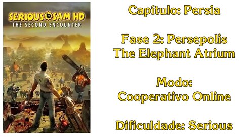 Serious Sam HD: The Second Encounter - Cooperativo Online - Pérsia - Fase 2