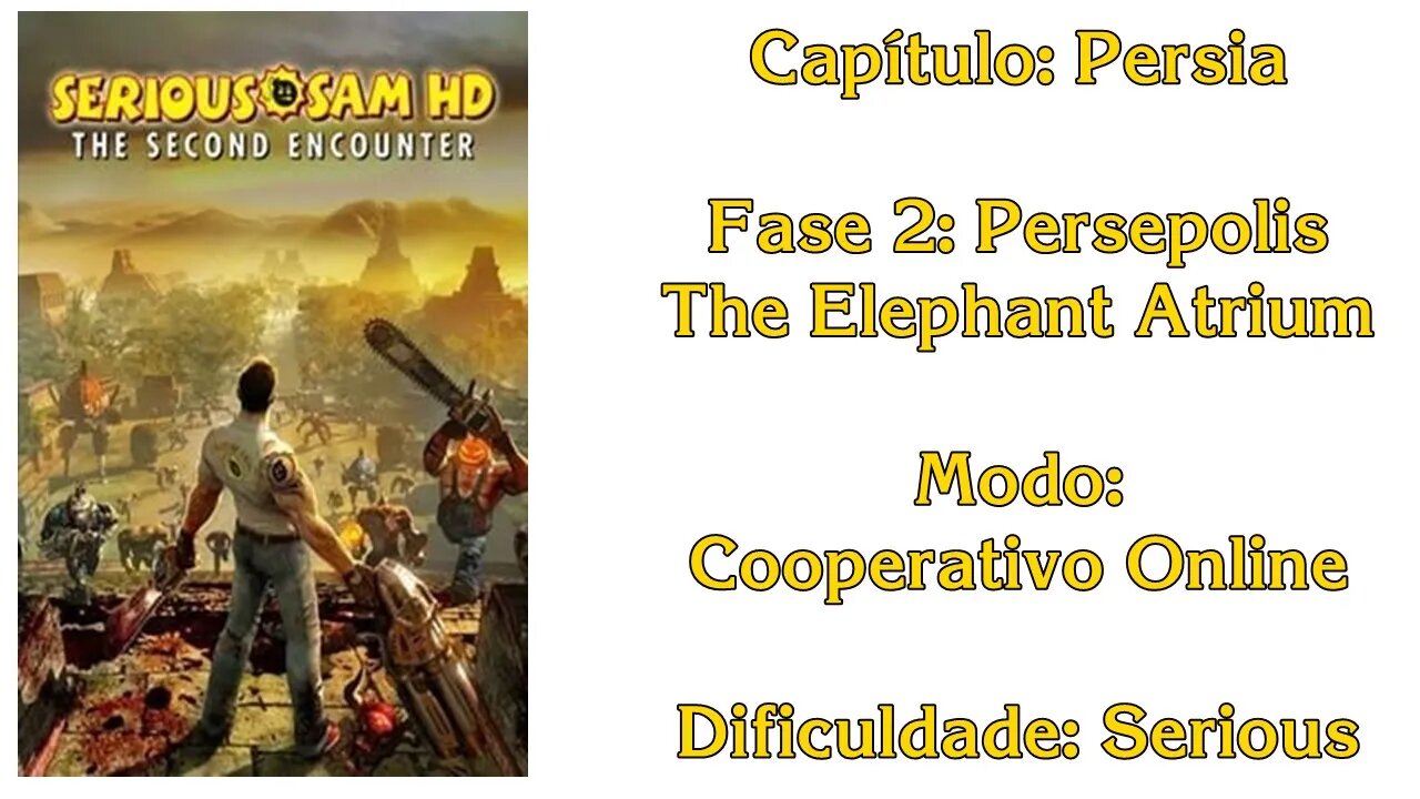 Serious Sam HD: The Second Encounter - Cooperativo Online - Pérsia - Fase 2