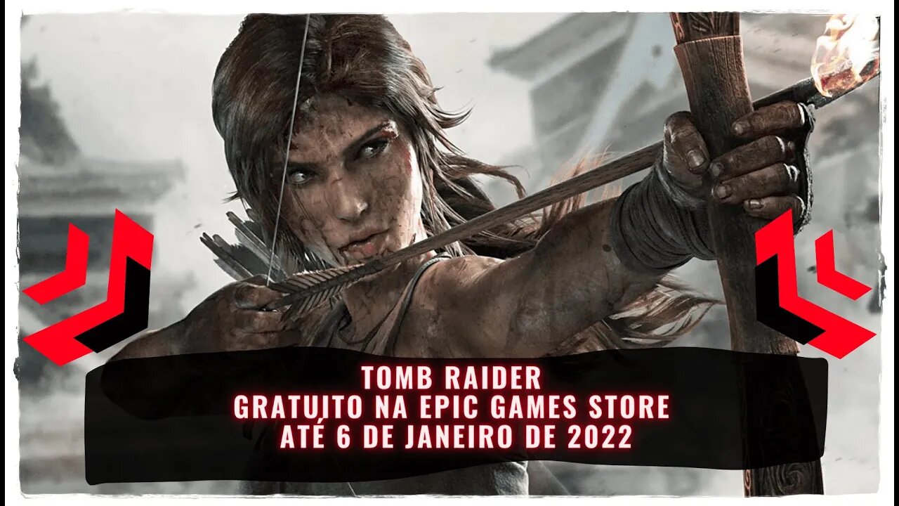 Tomb Raider Gratuito na Epic Games Store até 6 de Janeiro de 2022